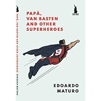 Papà, Van Basten e altri supereroi 1777599903 Book Cover