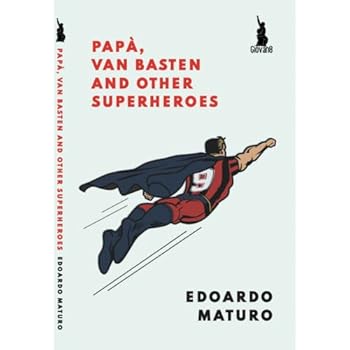 Paperback Papà, Van Basten and Other Superheroes Book