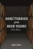 Sanctuaries of the Beer Years: Some Poems