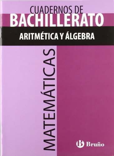 Cuaderno Matemáticas Bachillerato Aritmética y álgebra