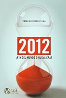 2012 Â¿FIN DEL MUNDO O NUEVA ERA? 6079531313 Book Cover