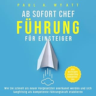 Ab sofort Chef &ndash; F&uuml;hrung f&uuml;r Einsteiger Titelbild