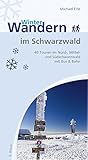 Winterwandern im Schwarzwald: 40 Touren im Nord-, Mittel- und Südschwarzwald mit Bus & Bahn