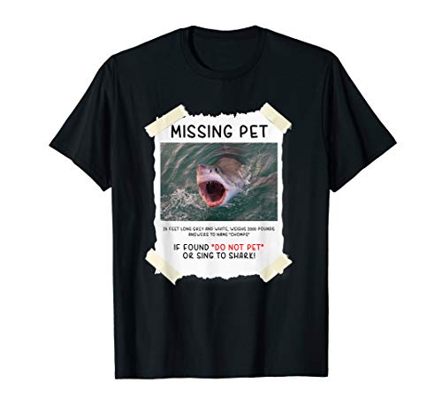 Missing Pet Cool Unique Funny Great White Shark T-Shirt