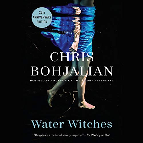 Water Witches (Audible Audio Edition) Chris Bohjalian