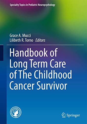Handbook of Long Term Care of The Childhood Cancer Survivor (Specialty Topics in Pediatric Neuropsychology)