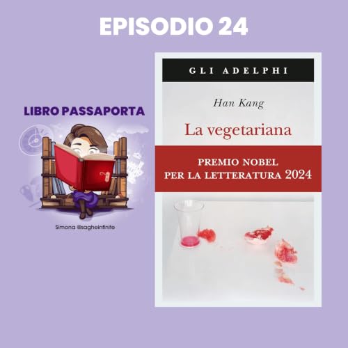『Il premio Nobel per la letteratura 2024 Han Kang e la fragilit&agrave; della sua la vegetariana』のカバーアート