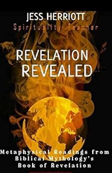 Paperback Revelation Revealed: Metaphysical Readings from Biblical Mythology's Book of Revelation Book