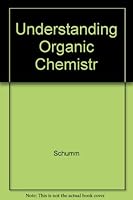 Understanding Organic Chemistr 0024076503 Book Cover