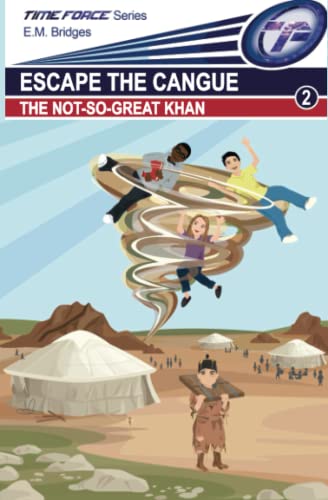 Escape the Cangue: The Not-So-Great Khan (Time Force)