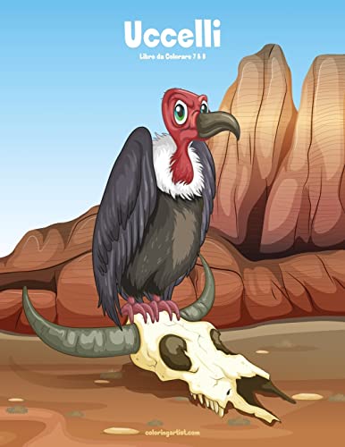 Uccelli Libro da Colorare 7 & 8 (Italian Edition)