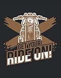  Racing Logbuch: Dein persönliches Tagebuch für Motorrad Rennen und Renntrainings auf der Rennstrecke ♦ für über 100 Einträge ♦ A4+ Format ♦ Motiv: Get your ride on 4