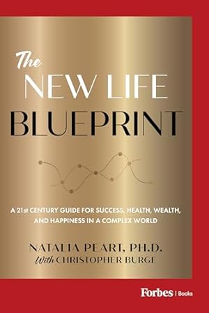 Book cover The New Life Blueprint: A 21st Century Guide for Success, Health, Wealth, and Happiness in a Complex World