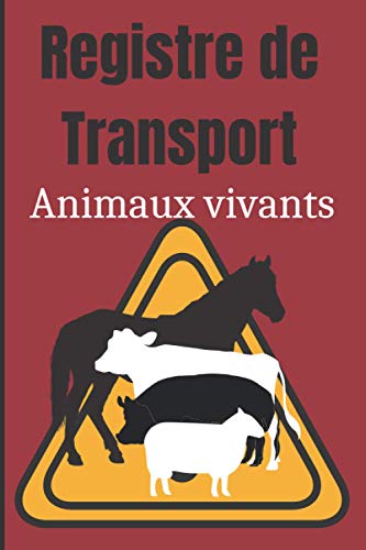 livre Registre de transport animaux vivants: Conforme aux obligations légales