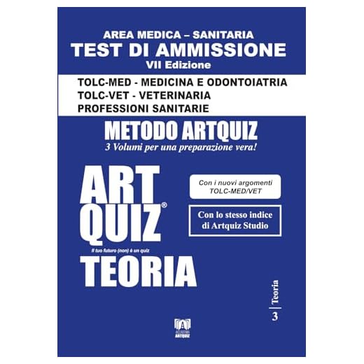 Artquiz Teoria. VII Edizione. A.A. 2024-25. Test di ammissione per Medicina, Odontoiatria, Veterinaria e Professioni Sanitarie. Area medica-sanitaria