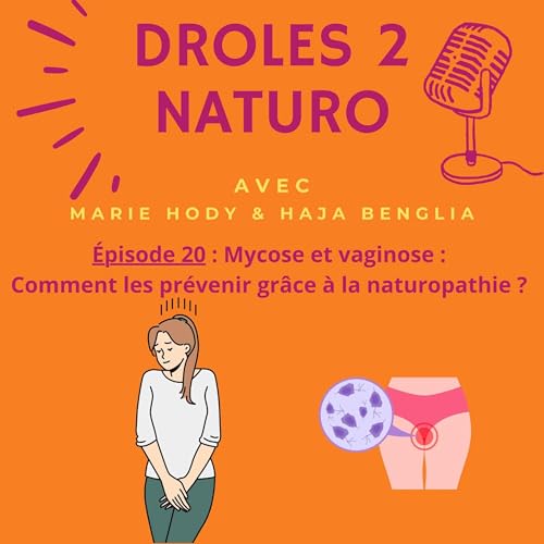 &Eacute;pisode 20 : Mycose et Vaginose