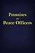 Promises for Peace Officers
