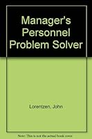 The Manager's Personnel Problem Solver: A Handbook of Creative Solutions to Human Relations Problems in Your Organization 0135499070 Book Cover