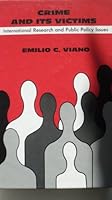 Crime & Its Victims: International Research & Public Policy Issues (Nato Adva) 0891169504 Book Cover