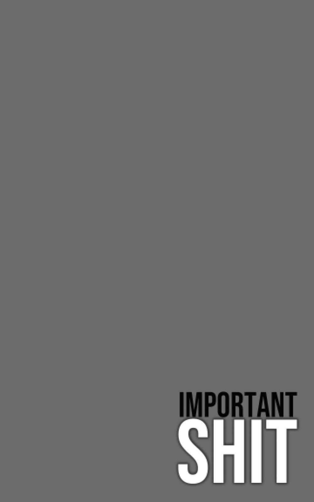 Important Shit: Notebook
