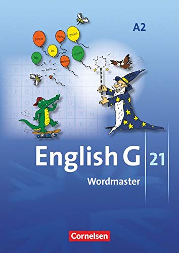 English G 21 - Ausgabe A - Band 2: 6. Schuljahr: Wordmaster - Vokabellernbuch English G 21 - Ausgabe A - Band 2: 6. Schuljahr: Wordmaster - Vokabellernbuch