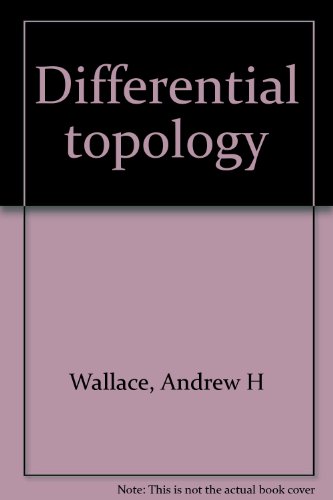 Differential Topology; First Steps (Mathematics... 0805394850 Book Cover