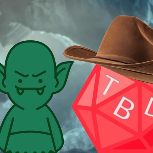 Goblins & Cowboys | ep 4