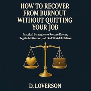 How to Recover from Burnout Without Quitting Your Job cover art
