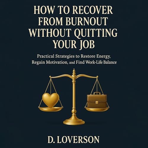 How to Recover from Burnout Without Quitting Your Job : D. Loverson episode artwork