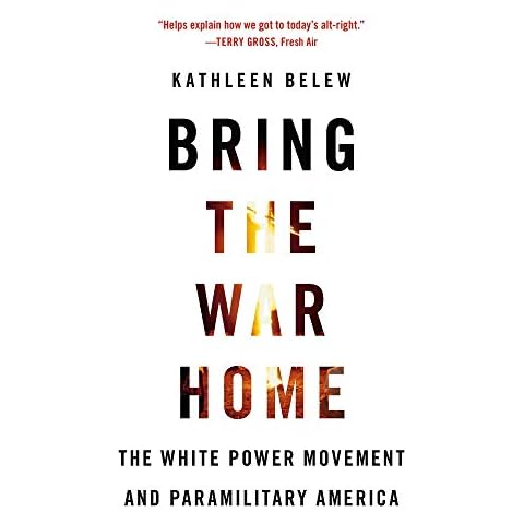 Bring the War Home: The White Power Movement and Paramilitary America Cover