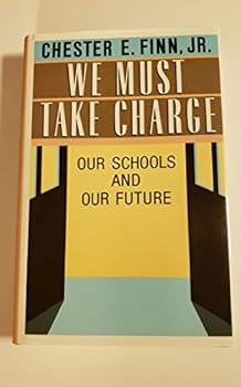 Hardcover We Must Take Charge: Our Schools and Our Future Book