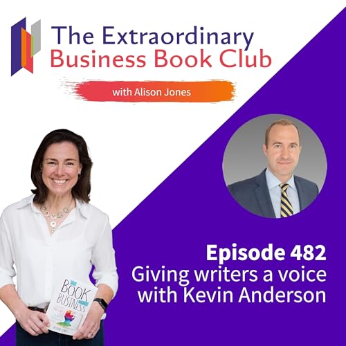 Episode 482 - Giving writers a voice with Kevin Anderson