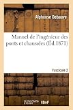  Manuel de l\'ingénieur des ponts et chaussées. Fascicule 2 : rédigé conformément