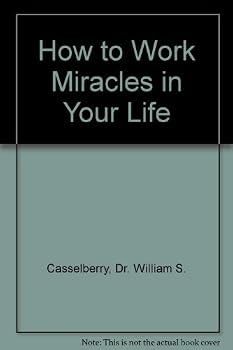 Hardcover How to Work Miracles in Your Life Book