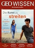 GEO Wissen / GEO Wissen 59/2017 - Die Kunst zu streiten: Wie wir Konflikte besser bewältigen - und warum Harmonie nicht immer gut ist