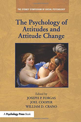 The Psychology of Attitudes and Attitude Change