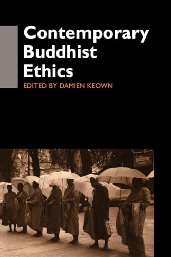 Contemporary Buddhist Ethics (Routledge Critical Studies in Buddhism)