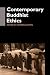 Contemporary Buddhist Ethics (Routledge Critical Studies in Buddhism)
