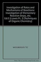 Investigation of Rates and Mechanisms of Reactions, Vol. 6 (Investigation of Rates & Mechanisms of Reactions, Vol. 6) 0471931276 Book Cover