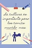  LA EDUCACION ES IMPORTANTE PERO LOS COMICS MUNCHO MAS: CUADERNO DE NOTAS  Diario, Apuntes o Agenda  Regalo Original y Divertido para Amantes de los comics o tebeos.