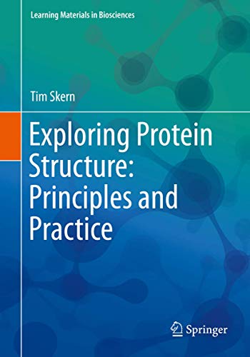 Exploring Protein Structure: Principles and Practice (Learning Materials in Biosciences) view 2