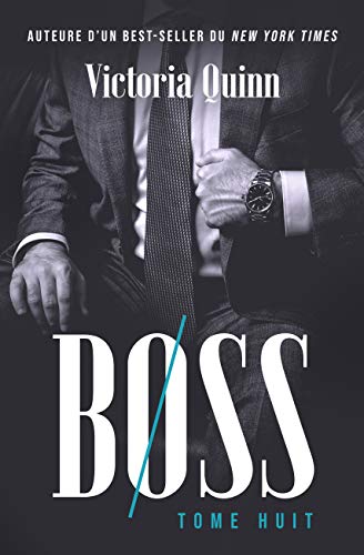 Boss Tome huit (French Edition)