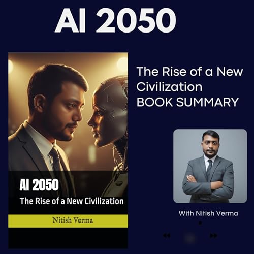AI 2050: The Rise of a New Civilization Book Summary English