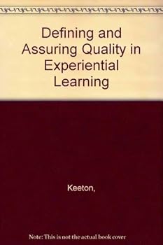 Paperback Defining and Assuring Quality in Experiential Learning Book