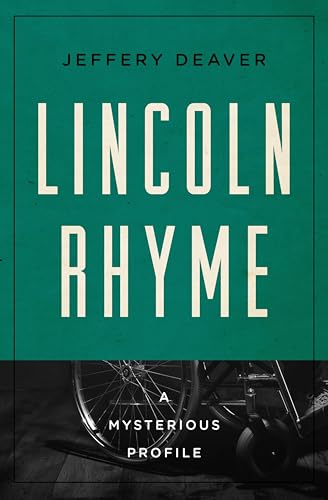 Lincoln Rhyme (By: Jeffery Deaver)