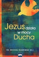 Jezus działa w mocy Ducha 837482817X Book Cover