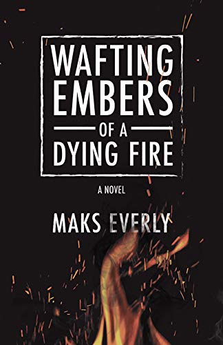 Wafting Embers of a Dying Fire