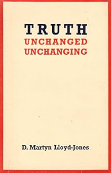 Hardcover Truth Unchanged Unchanging Book