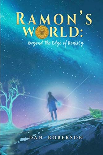 Terry Ramon Book Ramon's World: Beyond the Edge of Reality: Roberson, Dan: 9781951302085 ...