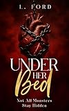  Under Her Bed: A dark supernatural fantasy romance (Monsters of the Seam Book 1) (English Edition)
